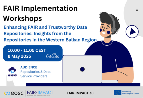 FAIR Implementation Workshop - Enhancing FAIR and Trustworthy Data Repositories: Insights from the Repositories in the Western Balkan Region