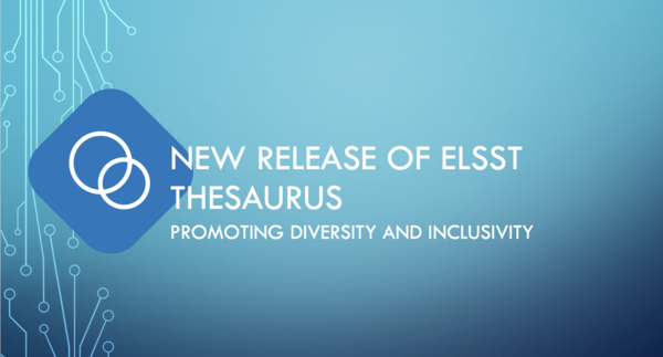 New release of ELSST Thesaurus: promoting diversity and inclusivity 